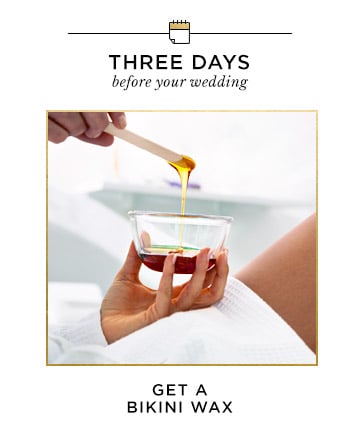 Three Days Before Your Wedding: Bikini Wax 