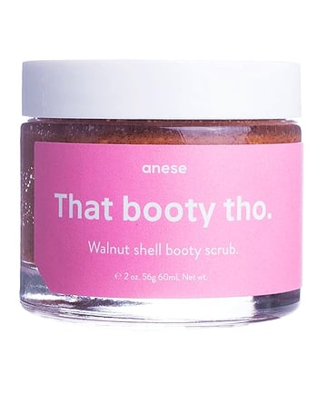 Anese That Booty Tho. The Original Booty Scrub, $28